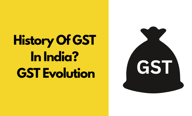 History Of GST In India